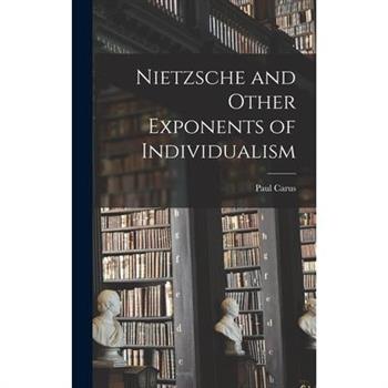 Nietzsche and Other Exponents of Individualism