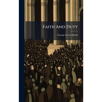 Faith And Duty