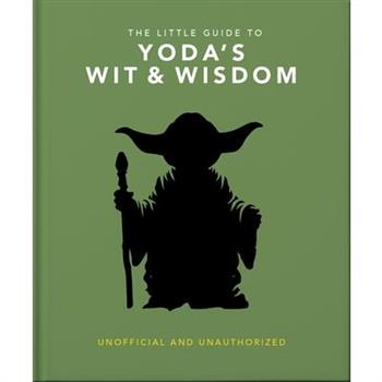 The Little Guide to Yoda Wit and Wisdom