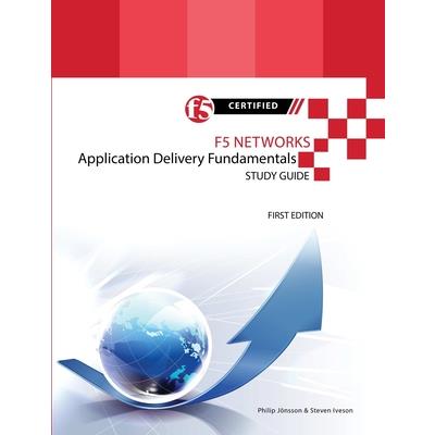 F5 Networks Application Delivery Fundamentals Study Guide - Black and White Edition