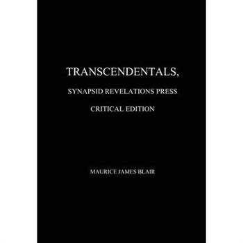 Transcendentals, Synapsid Revelations Press Critical Edition