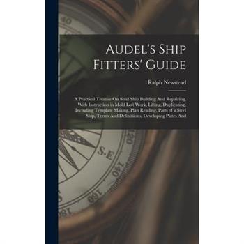 Audel's Ship Fitters' Guide
