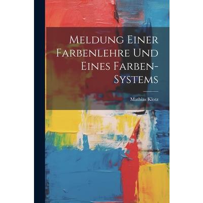Meldung Einer Farbenlehre Und Eines Farben-systems