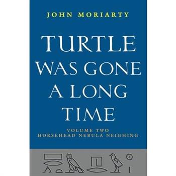 Turtle Was Gone a Long Time Vol. 2