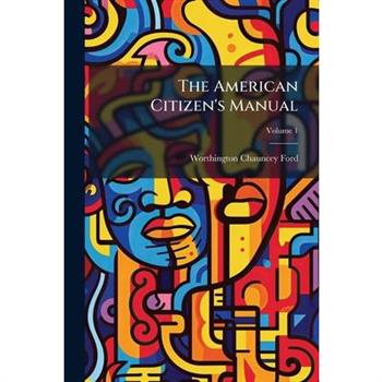 The American Citizen's Manual