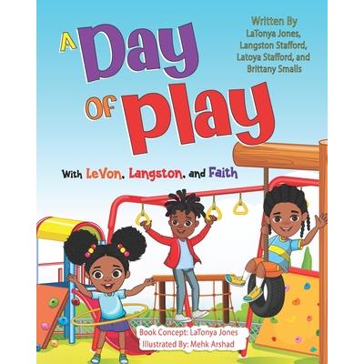 A Day of Play with LeVon, Langston, and Faith A Day of Play with LeVon, Langston, and Faith