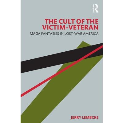 The Cult of the Victim-Veteran
