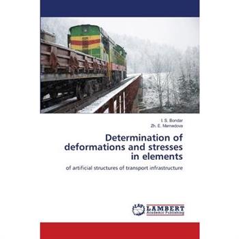 Determination of deformations and stresses in elements