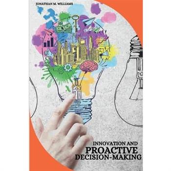 Innovation and Proactive Decision-Making