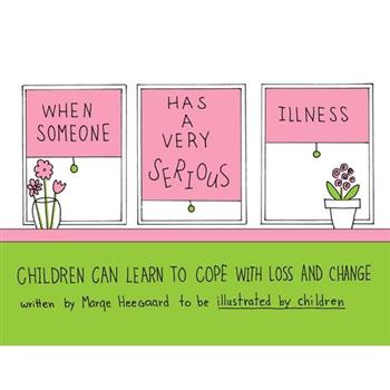 When Someone Has a Very Serious Illness