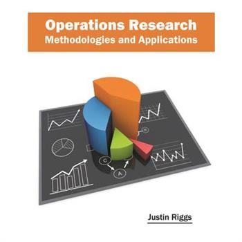 Operations Research: Methodologies and Applications
