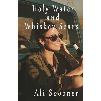 Holy Water and Whiskey Scars