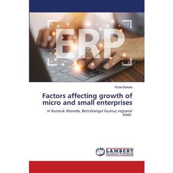 Factors affecting growth of micro and small enterprises