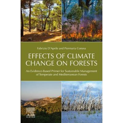 Effects of Climate Change on ForestsAn Evidence-Based Primer for Sustainable Management of