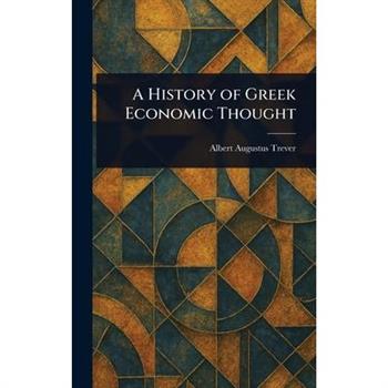 A History of Greek Economic Thought