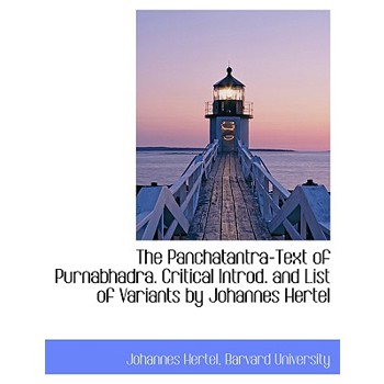 The Panchatantra-Text of Purnabhadra. Critical Introd. and List of Variants by Johannes Hertel