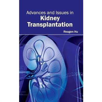 Advances and Issues in Kidney Transplantation