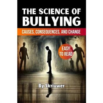 The Science of Bullying