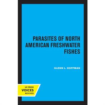 Parasites of North American Freshwater Fishes