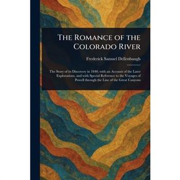 The Romance of the Colorado River