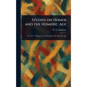 Studies on Homer and the Homeric Age
