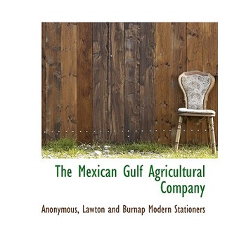 The Mexican Gulf Agricultural Company