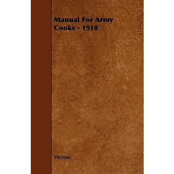 Manual for Army Cooks - 1910