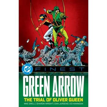 DC Finest: Green Arrow: The Trial of Oliver Queen
