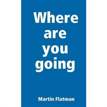 Where are you going