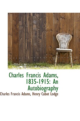 Charles Francis Adams, 1835-1915