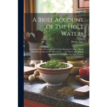 A Brief Account Of The Holt Waters