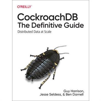 Cockroachdb: The Definitive Guide