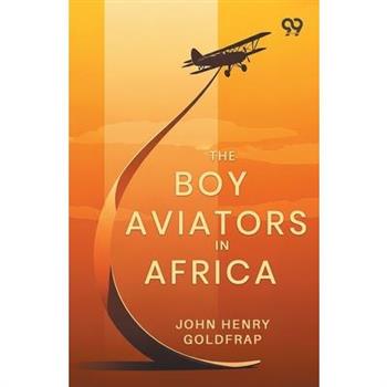 The Boy Aviators In Africa