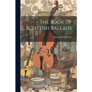 The Book of Scottish Ballads