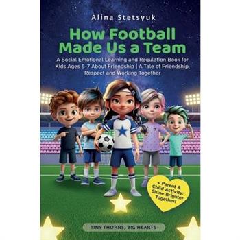 How Football Made Us a Team