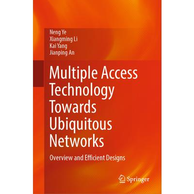 Multiple Access Technology Towards Ubiquitous Networks