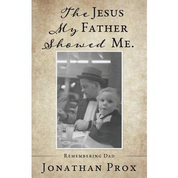 The Jesus My Father Showed Me.