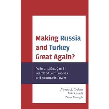 Making Russia and Turkey Great Again?