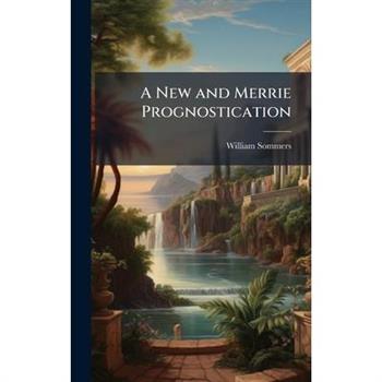 A New and Merrie Prognostication