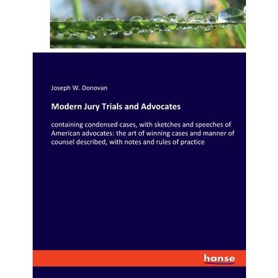 Modern Jury Trials and Advocates