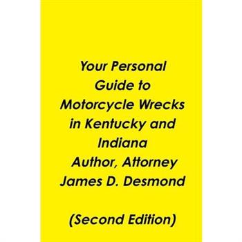 Your Personal Guide to Motorcycle Wrecks in Kentucky and Indiana