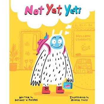 Not Yet, Yeti