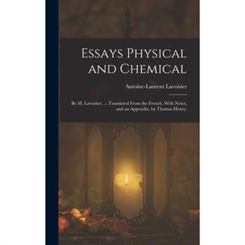 Essays Physical and Chemical