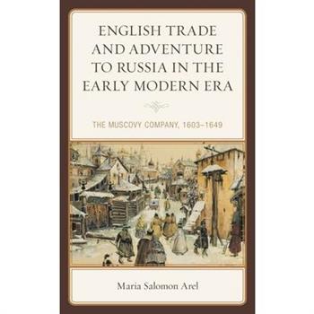 English Trade and Adventure to Russia in the Early Modern Era