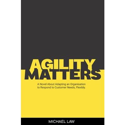 Agility Matters