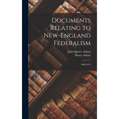 Documents Relating to New-England Federalism
