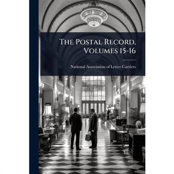The Postal Record, Volumes 15-16