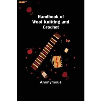 Handbook of Wool Knitting and Crochet