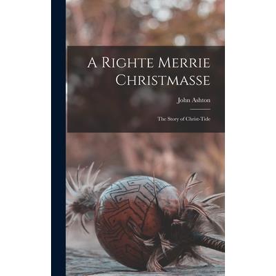 A Righte Merrie Christmasse
