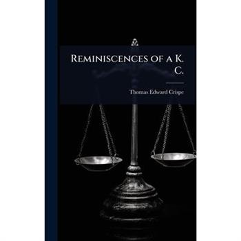 Reminiscences of a K. C.